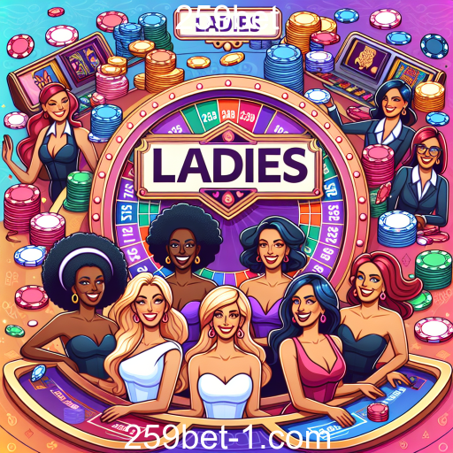 Descubra a Categoria 'Ladies' no 259bet: Uma Experiência de Jogo Exclusiva para Mulheres