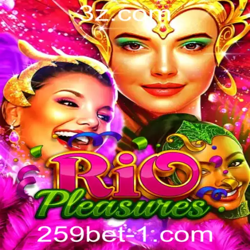 Explorando o Fascinante Mundo de RioPleasures na Plataforma 259bet